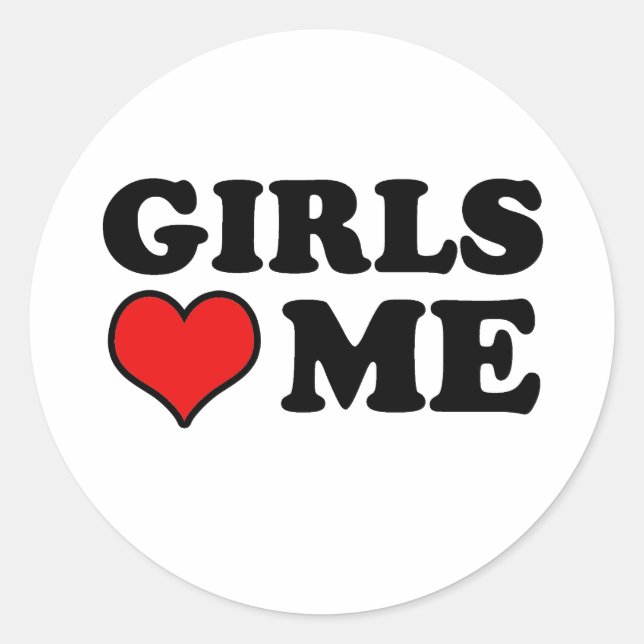 Girls Love Me Classic Round Sticker (Front)
