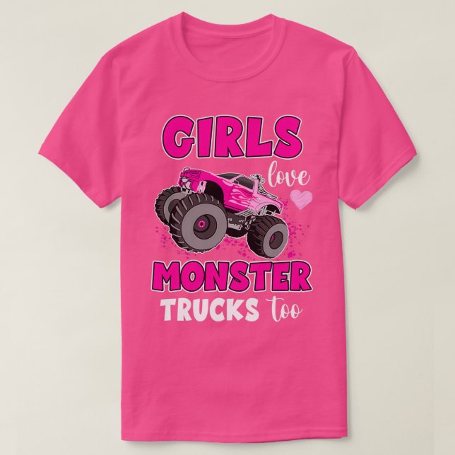 Girls Love Monster Trucks Too Cute Girls Monster T T-Shirt (Design Front)