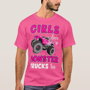 Girls Love Monster Trucks Too Cute Girls Monster T T-Shirt