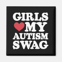 Girls Love My Autism Swag Funny Awareness