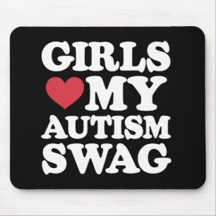 Girls Love My Autism Swag Funny Awareness Mouse Pad