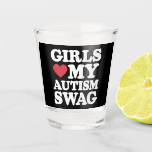 Girls Love My Autism Swag Funny Awareness Shot Glass