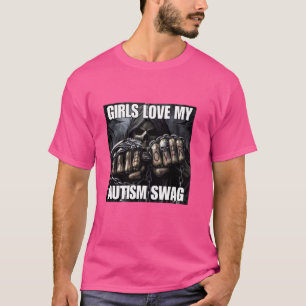 Girls Love My Autism Swag Funny Cringe Hard Skelet T-Shirt