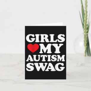 Girls Love My Autism Swag Funny Girls Heart Autism Card