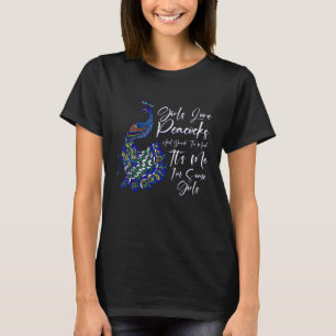 Girls Love Peacocks Peacock Colorful Feathers T-Shirt