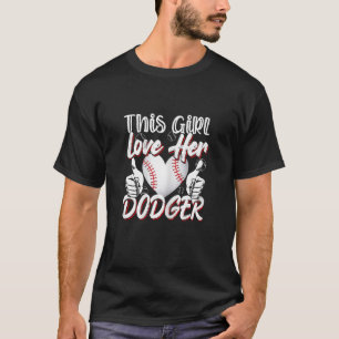 Girls Loves Her Dodger Baseball Sport Cute T-Shirt