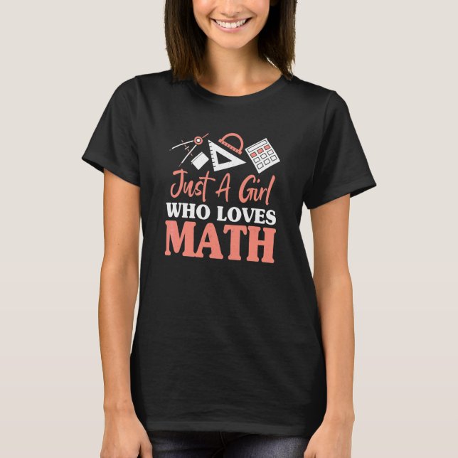 Girls Math Apparel For Math   Mathematics Geek T-Shirt (Front)