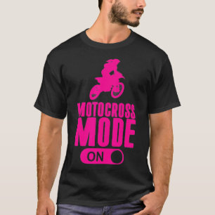 Girls Motocross Mode On Dirt Bike Gift Cute T-Shirt