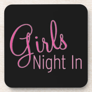 Girls Night In Coaster