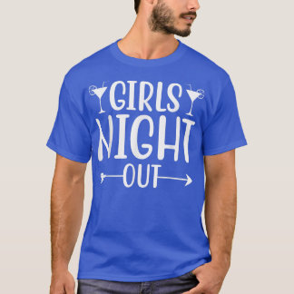 Girls Night Out Arrow Engagement Matching Just mar T-Shirt