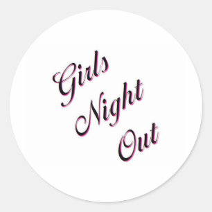 Girls Night Out Classic Round Sticker