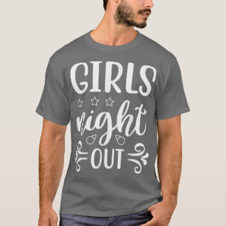 Girls Night Out Cute Engagement Matching Newlyweds T-Shirt