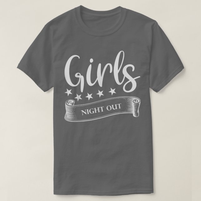 Girls Night Out Engagement Bachelorette Party Matc T-Shirt (Design Front)