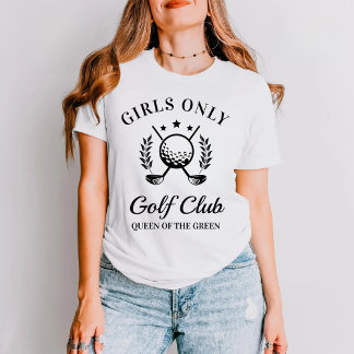 Girls Only Golf Club Mother's Day Gift Girls Golf T-Shirt