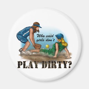 Girls Play Dirty Magnet