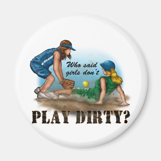 Girls Play Dirty Magnet (Front)