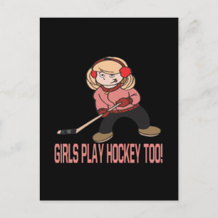 Girls Play Hockey Too Postcard