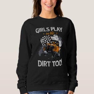 Girls Playing In The Utv Dirt Offroad Sxs Racing Q Sweatshirt