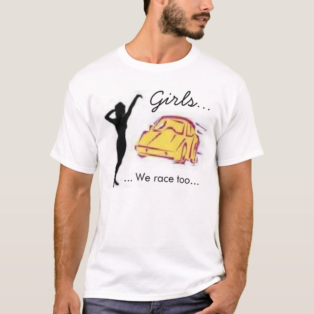 Girls Race too T-Shirt (Front)