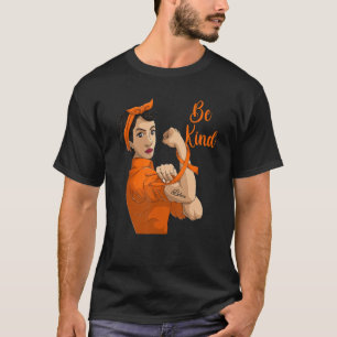 Girls Rosie The Riveter Kindness Day Women Be Kin T-Shirt