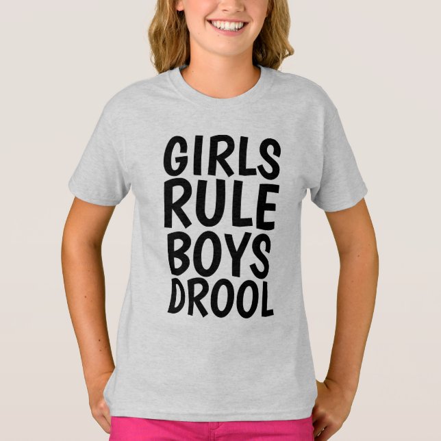GIRLS RULE BOYS DROOL funny Kids T-shirts (Front)