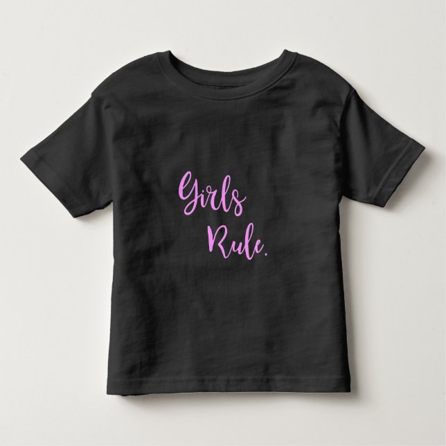 Girls Rule - Pink Text Inspirational Cute Toddler T-Shirt (Front)