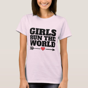 GIRLS RUN THE WORLD, FEMINIST T-Shirts