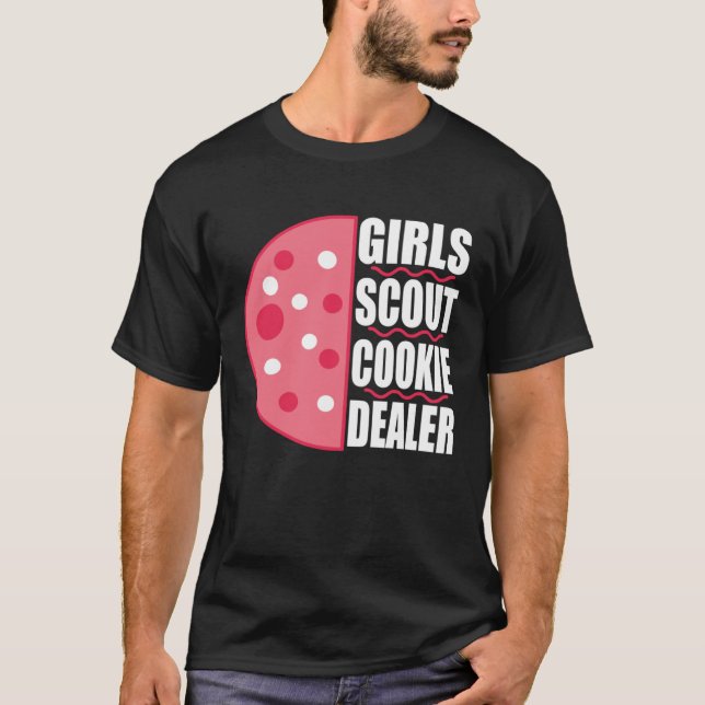 Girls Scout Cookie Dealer for Cookie Lovers and Ba T-Shirt (Front)