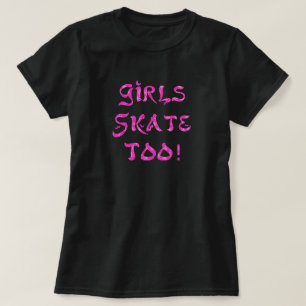 Girls Skate Too! Black Shirt w pink