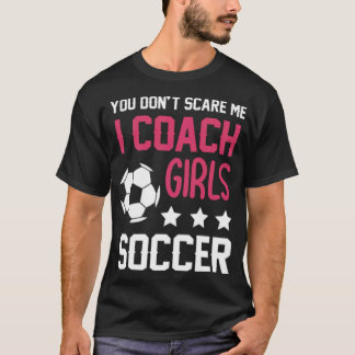 Girls Soccer Coaching Gift  Soccer goal  T-Shirt
