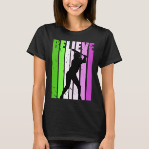 Girls Softball Birthday Compete Team Womens Believ T-Shirt