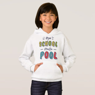 Girls' Summer Break Hoodie - Bye School Hello Pool