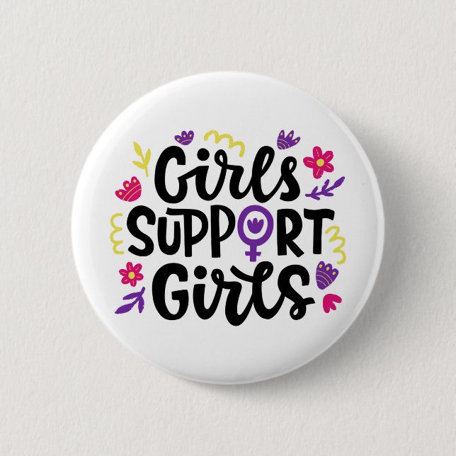 Girls Support Girls 6 Cm Round Badge (Front)