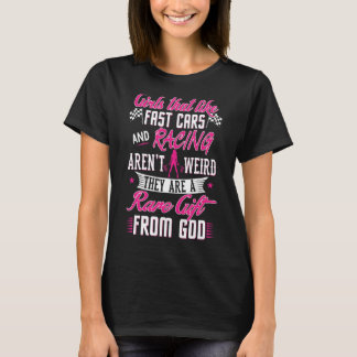 Girls That Like Fast Cars Are A  From God Quote T-Shirt