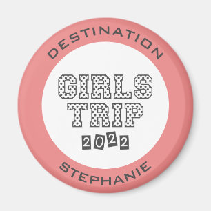 Girls Trip 2022 Girls Weekend Vacation Custom Magnet