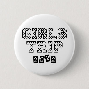 Girls Trip 2022 Girls Weekend Vacation Getaway 6 Cm Round Badge