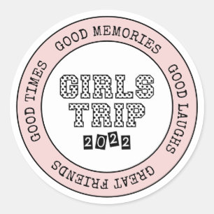 Girls Trip 2022 Girls Weekend Vacation Getaway Classic Round Sticker