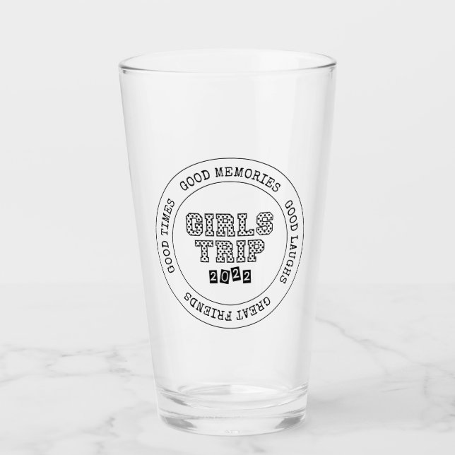 Girls Trip 2022 Girls Weekend Vacation Getaway Glass (Front)