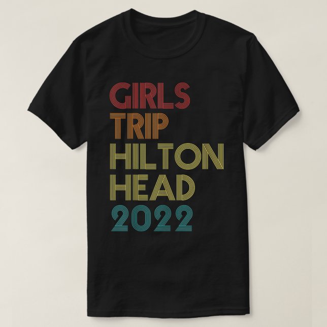 Girls Trip 2022 Hilton Head Island Vacation Matchi T-Shirt (Design Front)