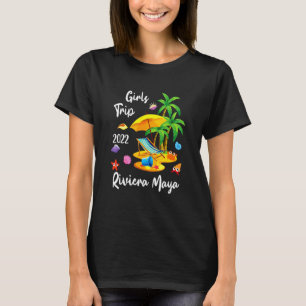 Girls Trip 2022 Summer Vacation Mexico Riviera May T-Shirt