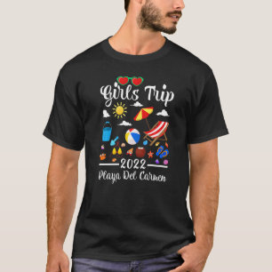 Girls Trip 2022 Vacation Mexico Playa Del Carmen B T-Shirt