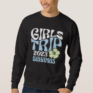 Girls Trip 2023 Bahamas Beach Destination Retro Gr Sweatshirt