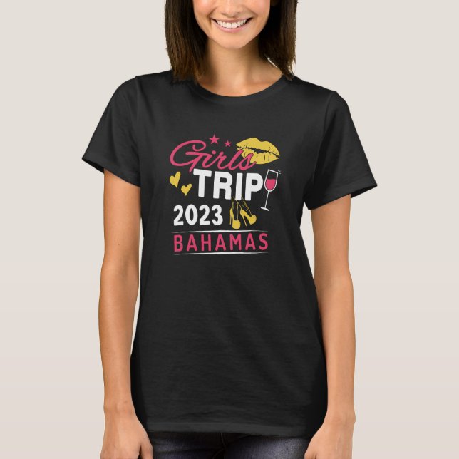 Girls Trip 2023 Bahamas Weekend Travel Group Match T-Shirt (Front)