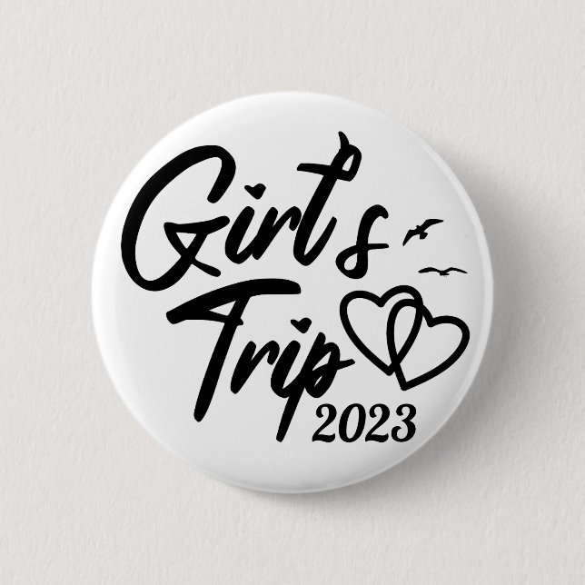 'Girls Trip 2023' Cute, Stylish, Customizable Date 6 Cm Round Badge (Front)