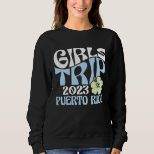 Girls Trip 2023 Puerto Rico Beach Destination Retr Sweatshirt
