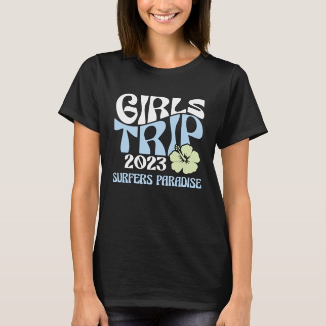 Girls Trip 2023 Surfers Paradise Beach Destination T-Shirt (Front)