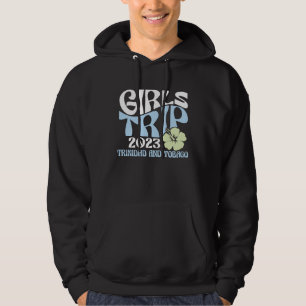 Girls Trip 2023 Trinidad and Tobago Beach Destinat Hoodie