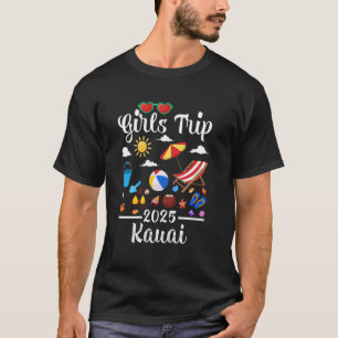 Girls Trip 2025 Summer Vacation Hawaii Kauai Beach T-Shirt