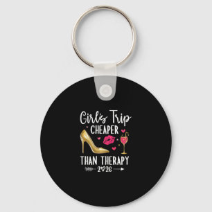Girls Trip 2026 Cheaper Than A Therapy Girls Party Key Ring