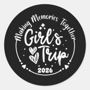 Girls Trip 2026 Cute Girls Weekend 2026 Summer Vac Classic Round Sticker
